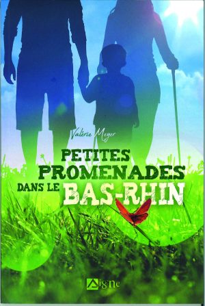 Petites Promenades dans le Bas-Rhin