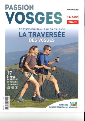 Passion Vosges :  La Traversée des Vosges de Wissembourg au Ballon d'Alsace