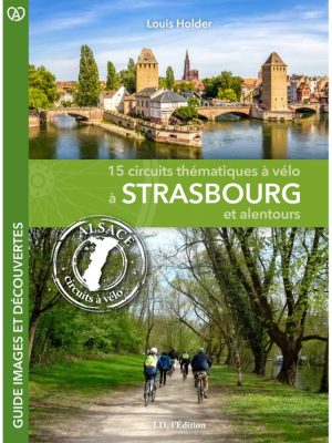 15 circuits à vélo a Strasbourg et alentours